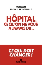 Couverture de Hôpital, ce qu'on ne vous a jamais dit...