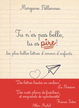 Couverture de Tu n'es pas belle, tu es pire !