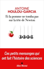 Couverture de Et la pomme ne tomba pas sur la tête de Newton