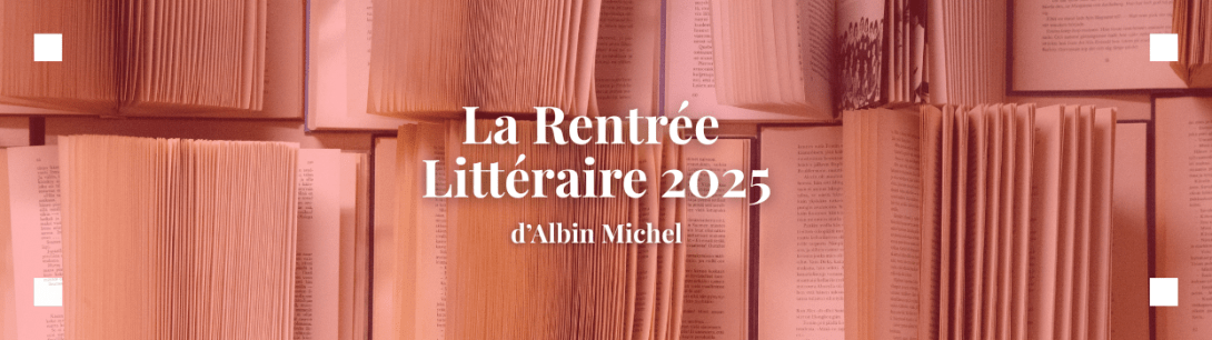 La rentrée littéraire 2025 !