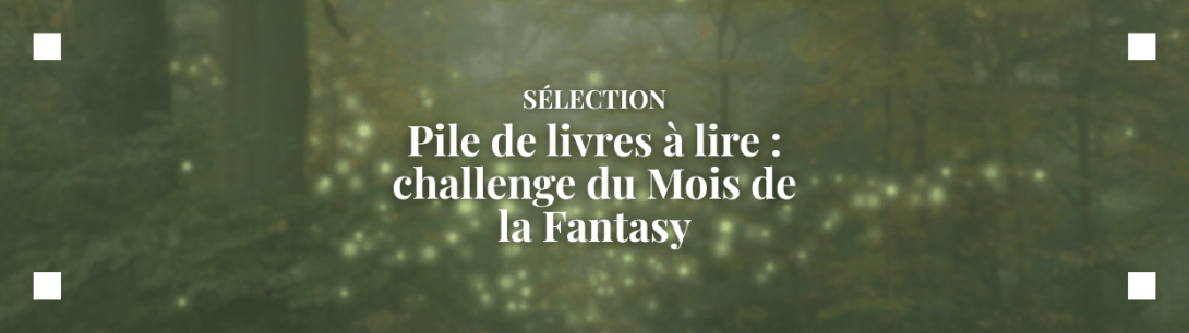 Challenge Mois de la Fantasy